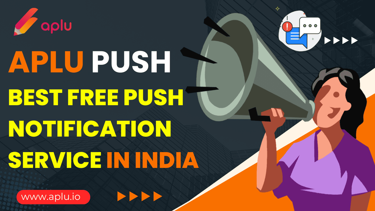 Aplu Push: Best Free Push Notification Service in India